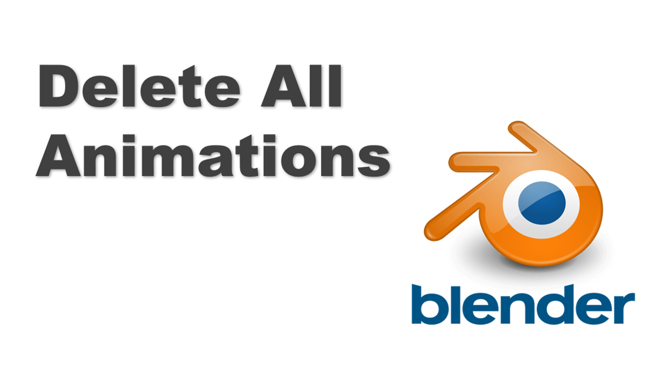 Blender Delete All Animations