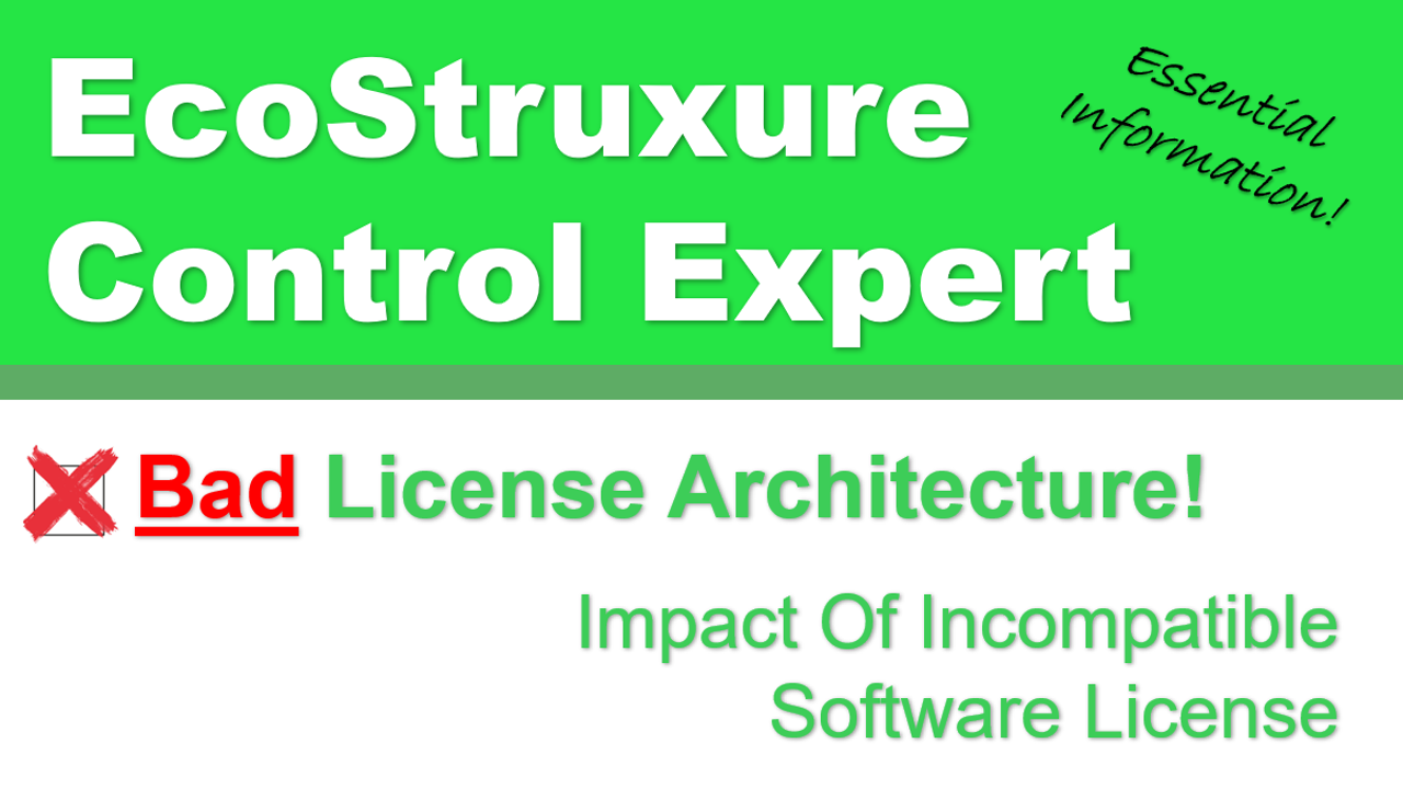 Pitfall Of Incompatible License For Schneider-Electric EcoStruxure Control Expert