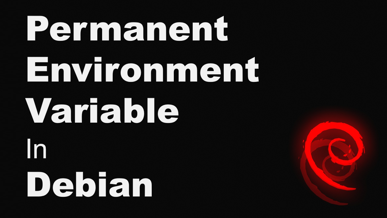 How to Set Permanent Environment Variable In Debian