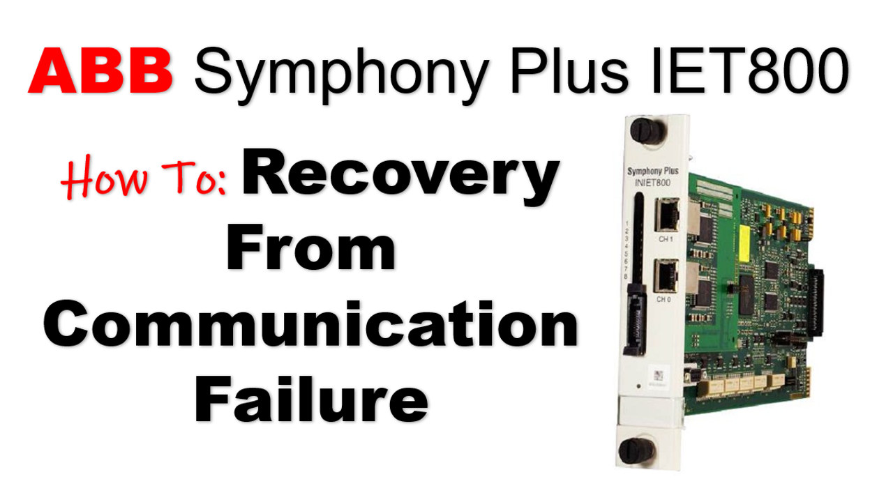 Recover From Crash Symphony Plus IET800 Communication Module