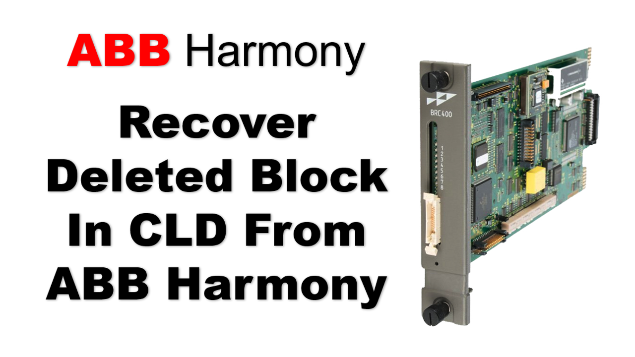 Recover Deleted Block In CLD From ABB Harmony
