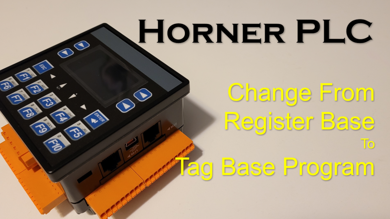 Horner Convert Register Based to Tag Base Horner PLC Program