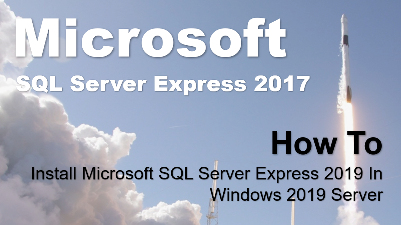 How To Install Microsoft SQL Server Express