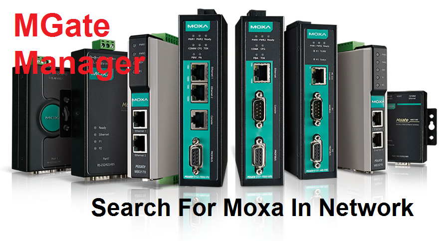 TechTalk – Moxa MB3170 : Search For Moxa Using MGate Manager