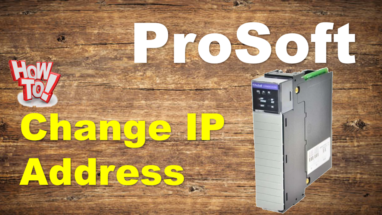 How To Change IP Address Of The ProSoft Module