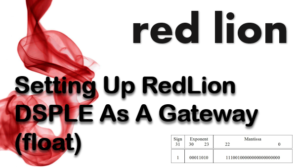 TechTalk - RedLion DSPLE : Setting Up As A Gateway (Float)