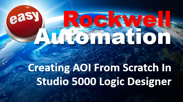 TechTalk – Rockwell : Creating AOI From Scratch