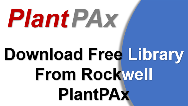 TechTalk – Rockwell PlantPAx : A Free Library