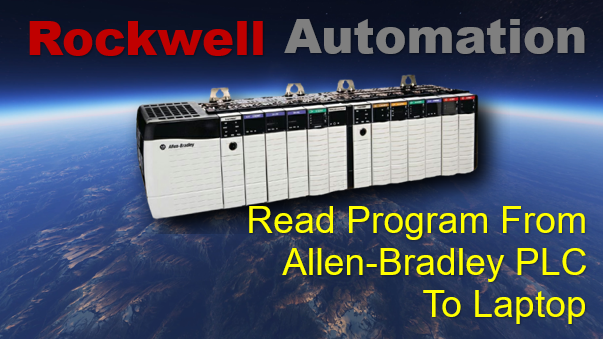 Read PLC Program From Allen-Bradley PLC Into Laptop