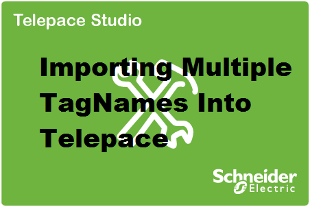 TechTalk - Telepace SCADAPack : Importing Multiple Tag Names