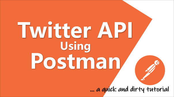 Analytics With Twitter API Using Postman