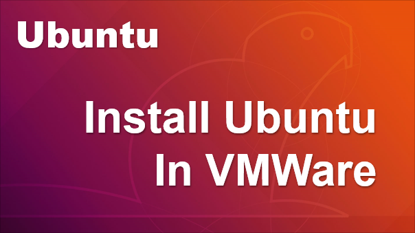 Install Ubuntu Server On A VMWare