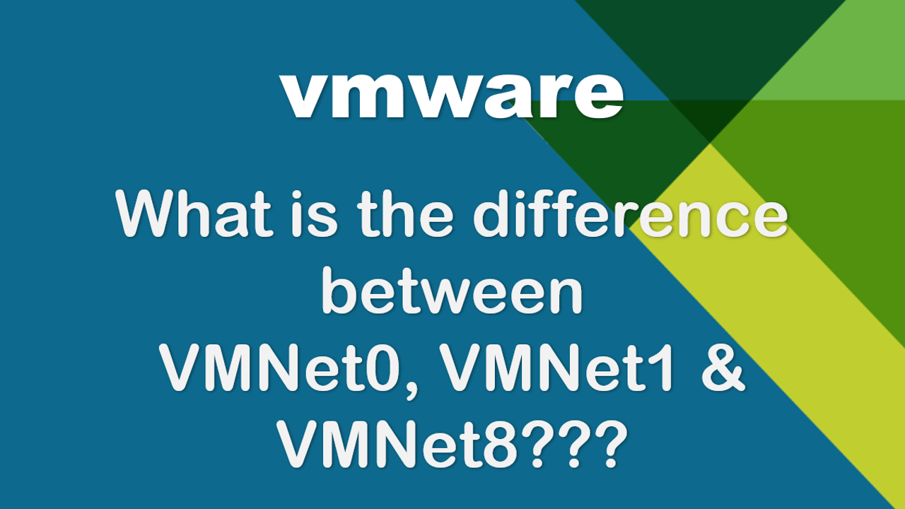 VMware VMNet0, VMNet1 and VMNet8… What is the Difference