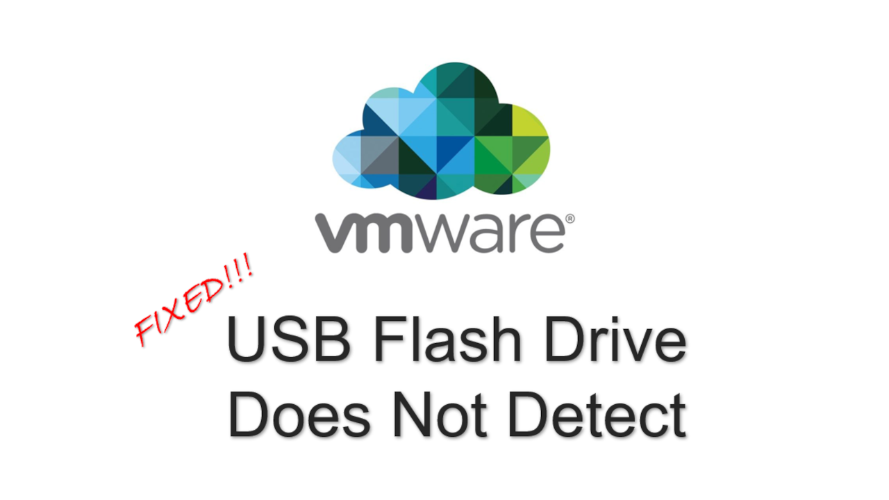 VMWare Workstation Fix USB Flash Drive Does Not Detect