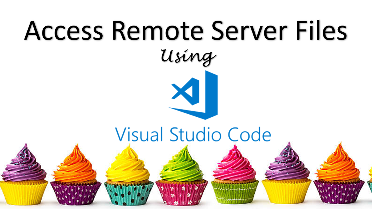 Microsoft Visual Studio Code Windows Remote Access Files Using Visual Studio Code SSH