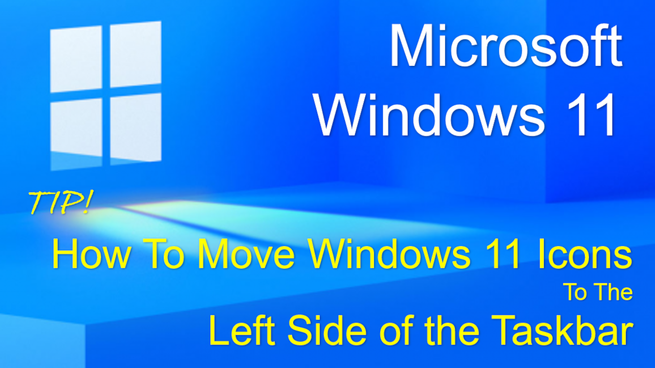 How to Move Windows 11 Icons to the Left Side of the Taskbar