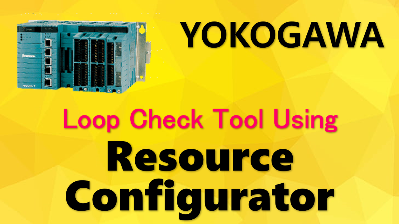How To Use Yokogawa Resource Configurator Loop Check Tool
